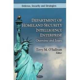 Department of Homeland Security Intelligence Enterprise - 9781617286735