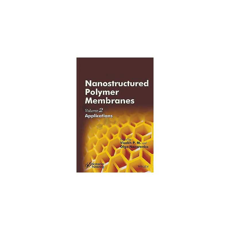 Nanostructured Polymer Membranes, Volume 2 - 9781118831786