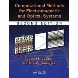 Computational Methods for Electromagnetic and Optical Systems - 9781439804223