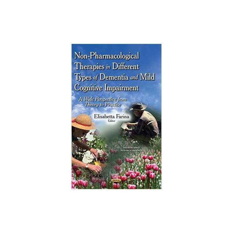 Non-Pharmacological Therapies in Different Types of Dementia ... - 9781633218604