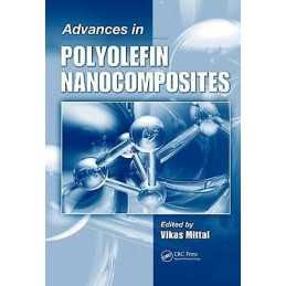 Advances in Polyolefin Nanocomposites - 9781439814543