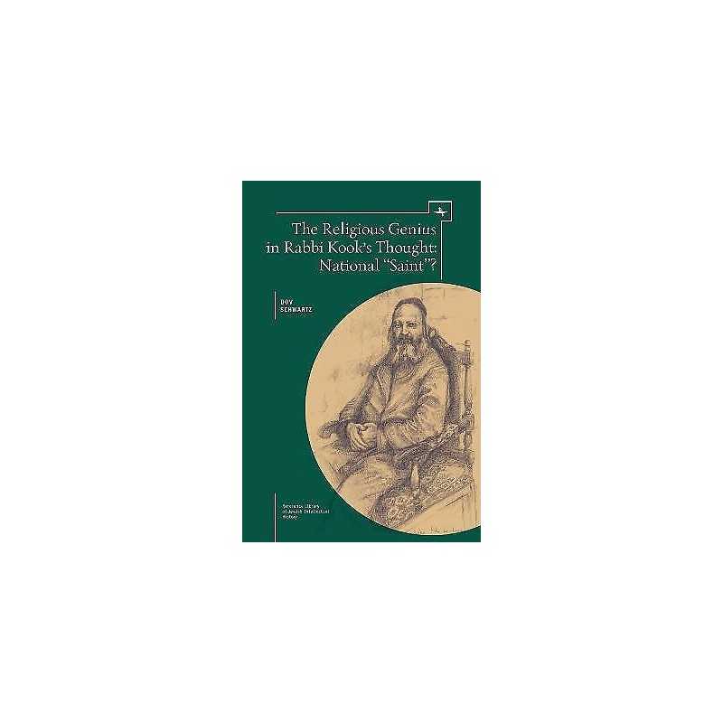 The Religious Genius in Rabbi Kooks Thought - 9781618114112
