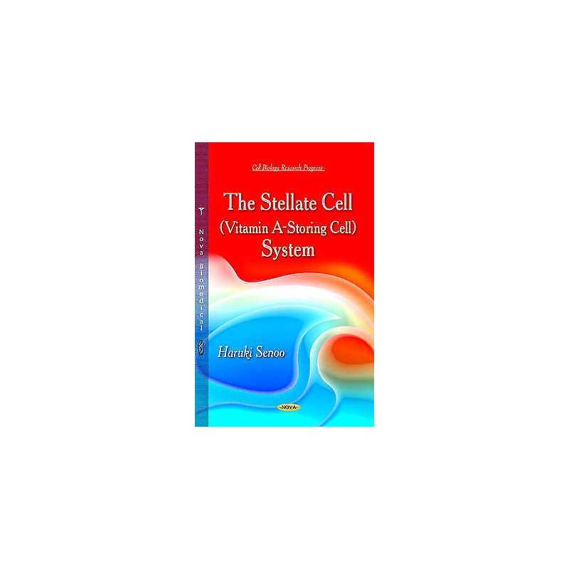 Stellate Cell (Vitamin A-Storing Cell) System - 9781628085167