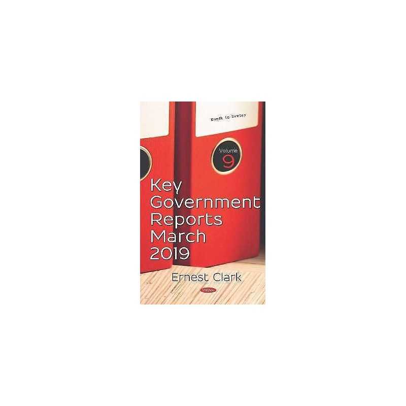 Key Government Reports -- Volume 9 - 9781536157666