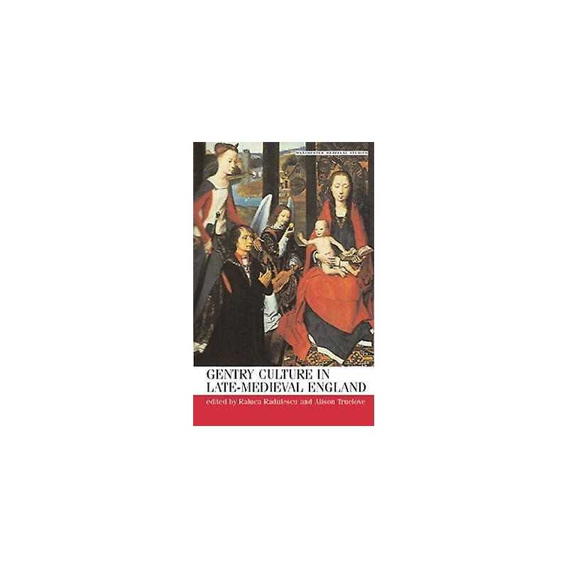 Gentry Culture in Late-Medieval England - 9780719068256