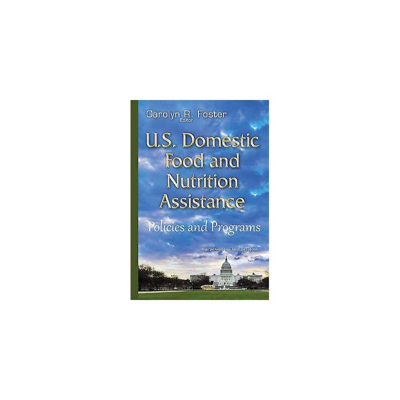 U.S. Domestic Food & Nutrition Assistance - 9781634837323