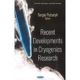 Recent Developments in Cryogenics Research - 9781536149036