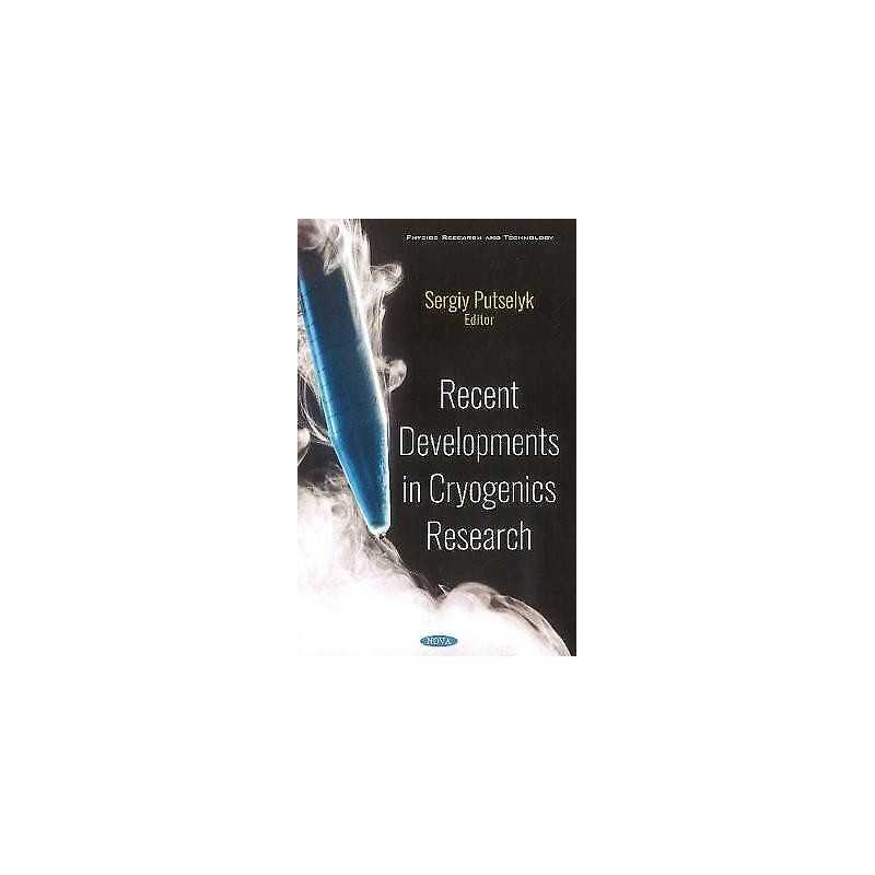 Recent Developments in Cryogenics Research - 9781536149036