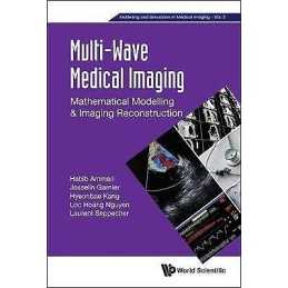 Multi-wave Medical Imaging: Mathematical Modelling And Imagin... - 9781786342249
