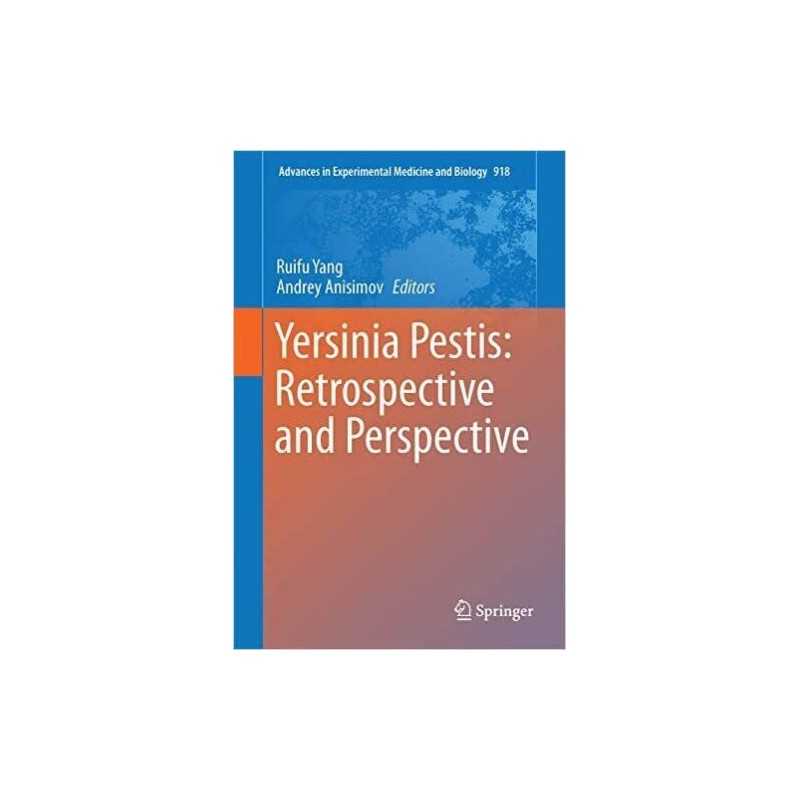Yersinia pestis: Retrospective and Perspective - 9789402408881