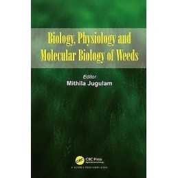 Biology, Physiology and Molecular Biology of Weeds - 9781498737111