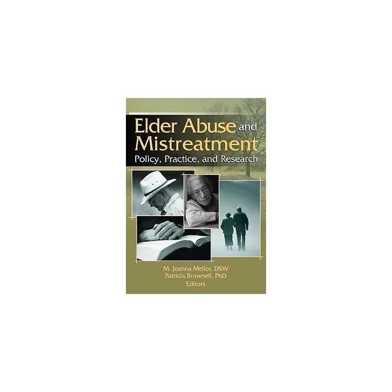 Elder Abuse and Mistreatment - 9780789030221