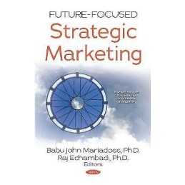 Future-Focused Strategic Marketing - 9781536161663