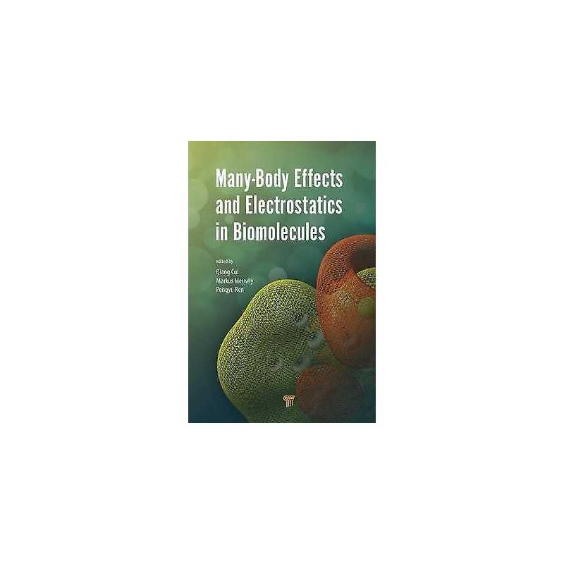 Many-Body Effects and Electrostatics in Biomolecules - 9789814613927