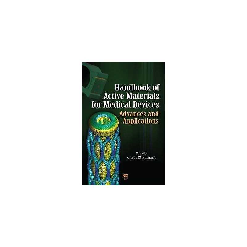 Handbook of Active Materials for Medical Devices - 9789814303361