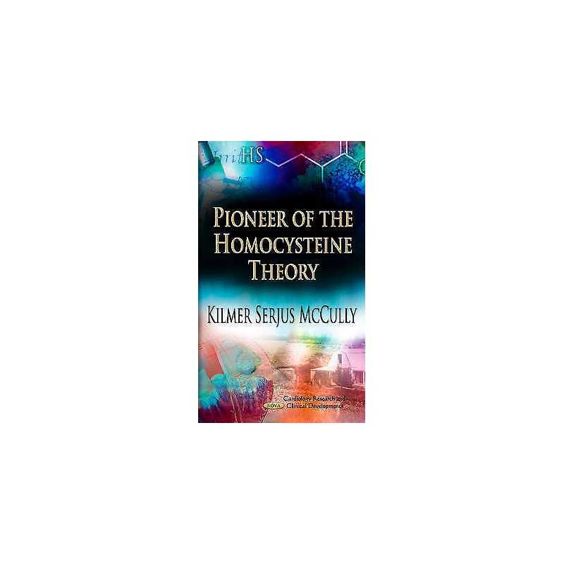 Pioneer of the Homocysteine Theory - 9781622577231