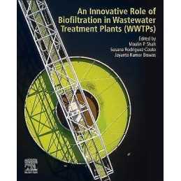 An Innovative Role of Biofiltration in Wastewater Treatment P... - 9780128239469