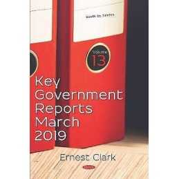 Key Government Reports -- Volume 13 - 9781536158847