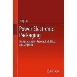 Power Electronic Packaging - 9781461410522