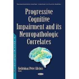 Progressive Cognitive Impairment & its Neuropathologic Correl... - 9781634852210