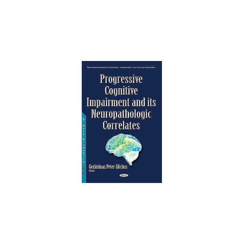 Progressive Cognitive Impairment & its Neuropathologic Correl... - 9781634852210