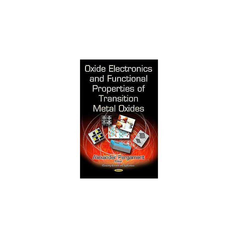Oxide Electronics and Functional Properties of Transition Met... - 9781633214996