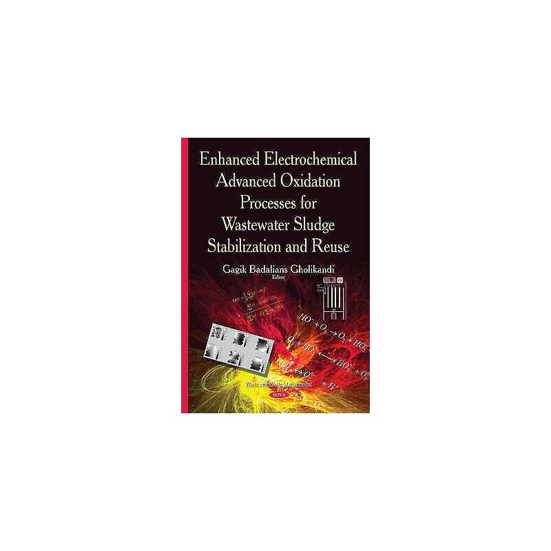 Enhanced Electrochemical Advanced Oxidation Processes for Was... - 9781634820899
