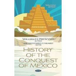 History of the Conquest of Mexico. Volume 1 - 9781536163643