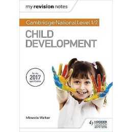 My Revision Notes: Cambridge National Level 1/2 Child Develop... - 9781510434691