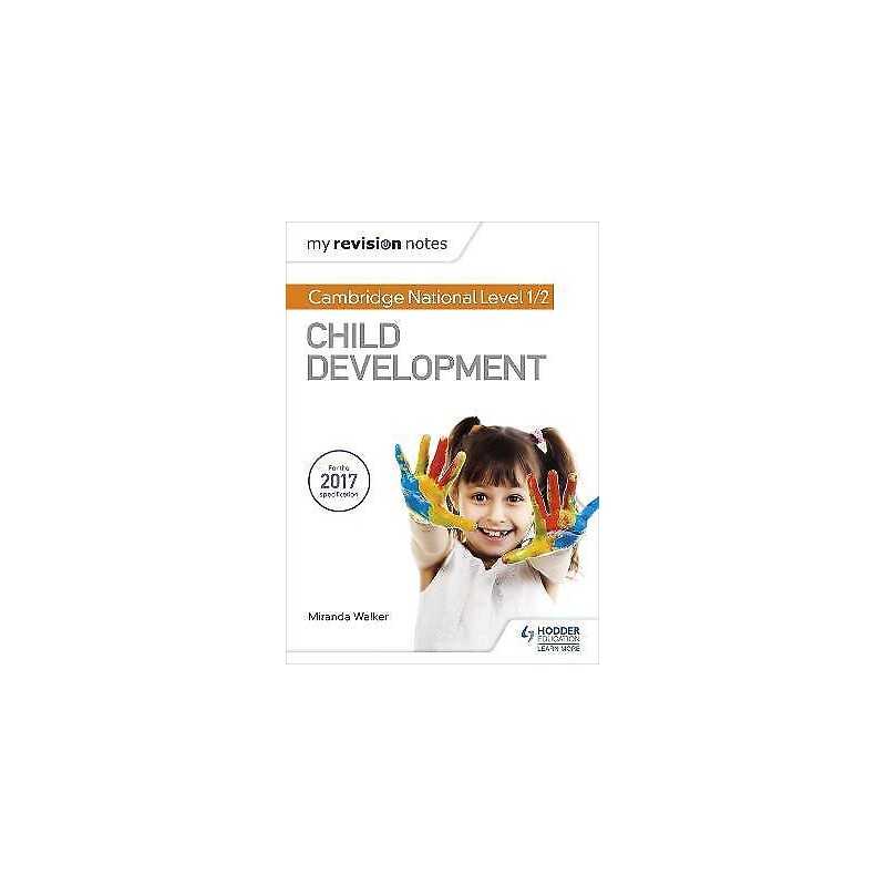 My Revision Notes: Cambridge National Level 1/2 Child Develop... - 9781510434691