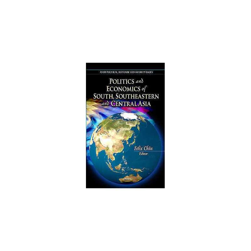 Politics & Economics of South, Southeastern & Central Asia - 9781614704614