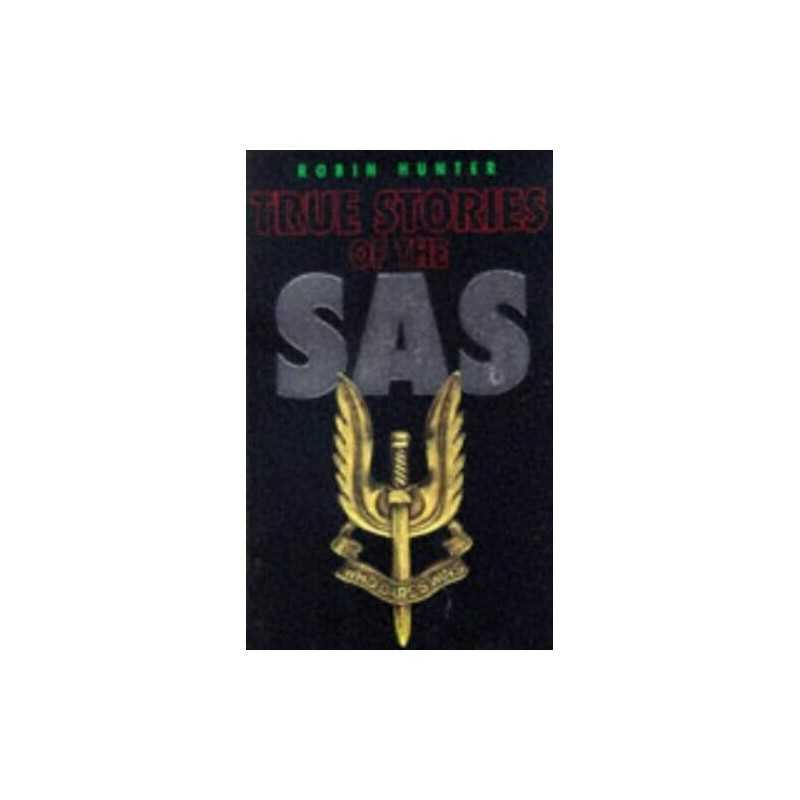 True Stories of the SAS by Hunter, Robin Paperback Book