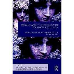 Women and the Ideology of Political Exclusion - 9781138038790