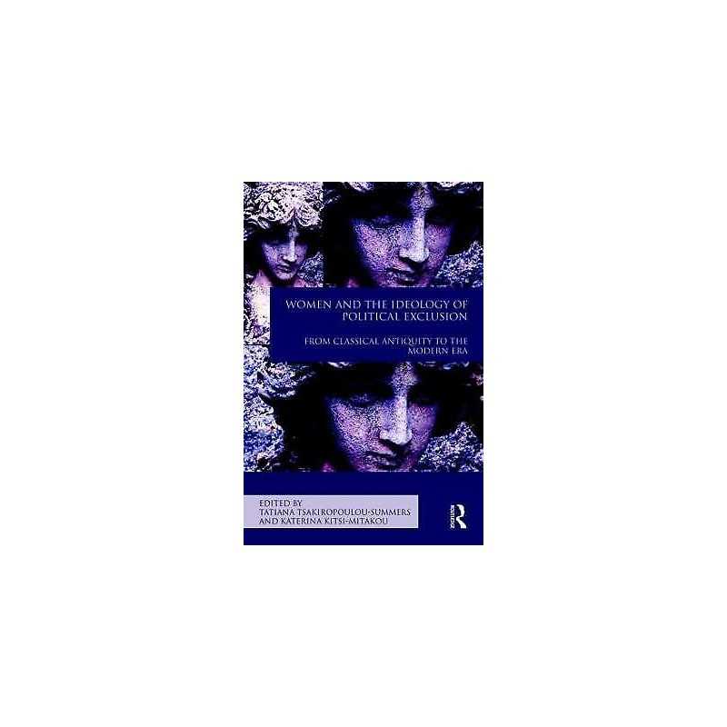 Women and the Ideology of Political Exclusion - 9781138038790