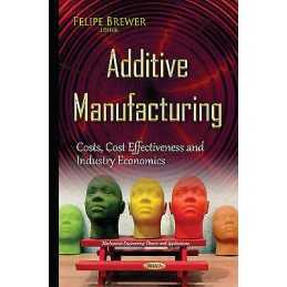 Additive Manufacturing - 9781634833646