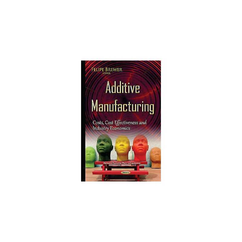 Additive Manufacturing - 9781634833646