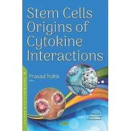 Stem Cells Origins of Cytokine Interactions - 9781536153026