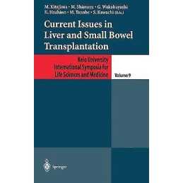 Current Issues in Liver and Small Bowel Transplantation - 9784431703327