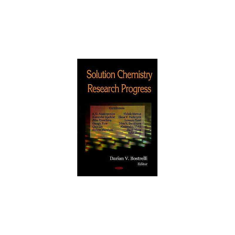 Solution Chemistry Research Progress - 9781600219931