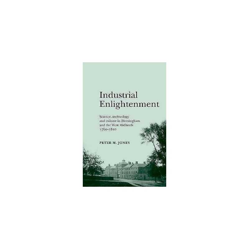 Industrial Enlightenment - 9780719089121