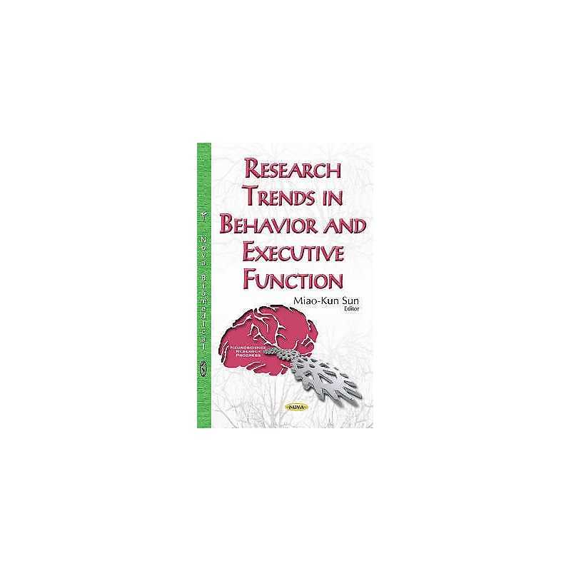 Research Trends in Behavior & Executive Function - 9781634854610