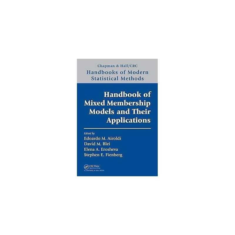 Handbook of Mixed Membership Models and Their Applications - 9781466504080