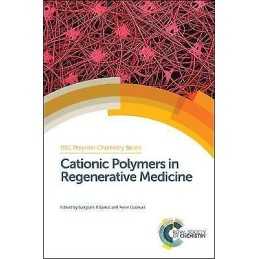 Cationic Polymers in Regenerative Medicine - 9781849739375