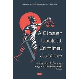 A Closer Look at Criminal Justice - 9781536157826
