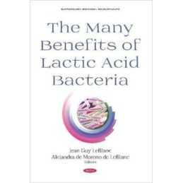 The Many Benefits of Lactic Acid Bacteria - 9781536153880