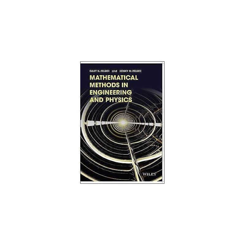 Mathematical Methods in Engineering and Physics - 9781118449608