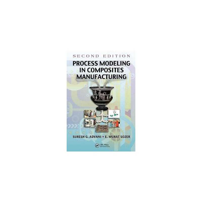Process Modeling in Composites Manufacturing - 9781420090826