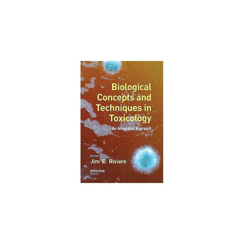 Biological Concepts and Techniques in Toxicology - 9780824729790