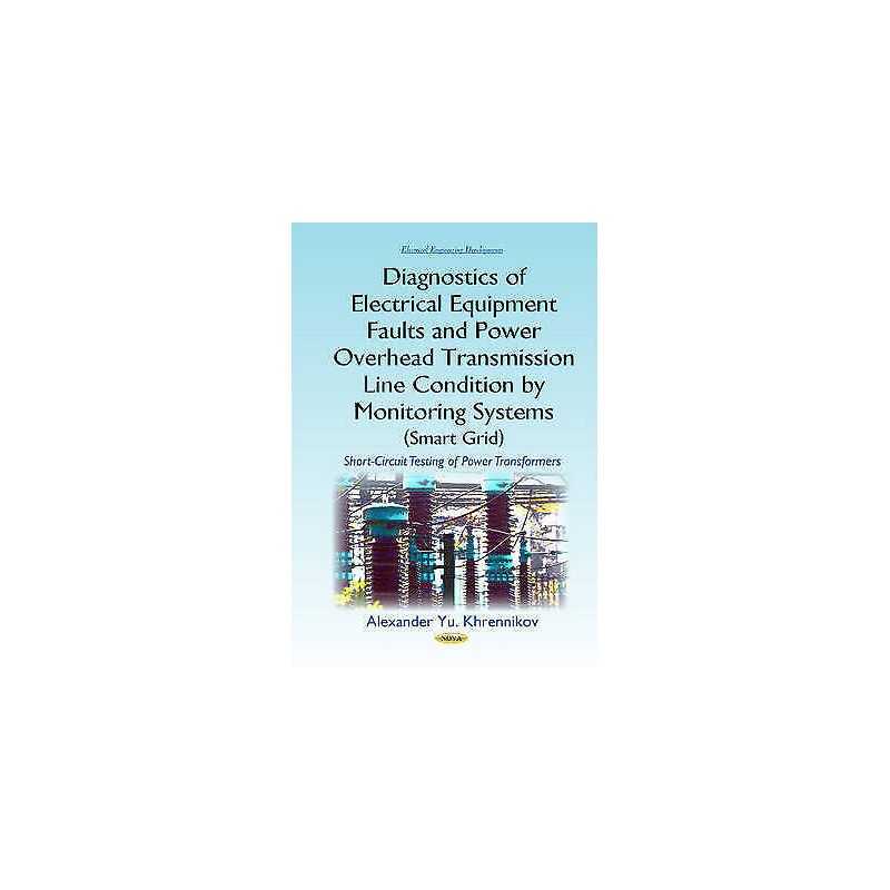 Diagnostics of Electrical Equipment Faults & Power Overhead T... - 9781634841597