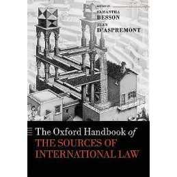 The Oxford Handbook of the Sources of International Law - 9780198745365